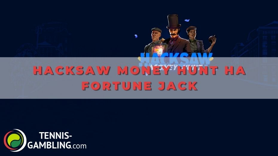 Hacksaw Money Hunt на Fortune Jack