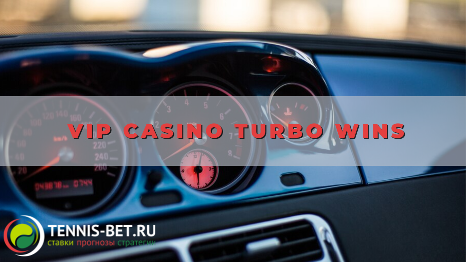 Vip casino Turbo wins