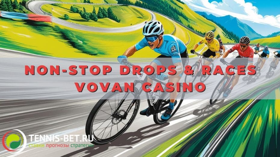 Non-Stop Drops & Races Vovan casino