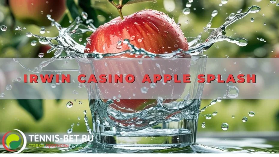 Irwin casino Apple Splash