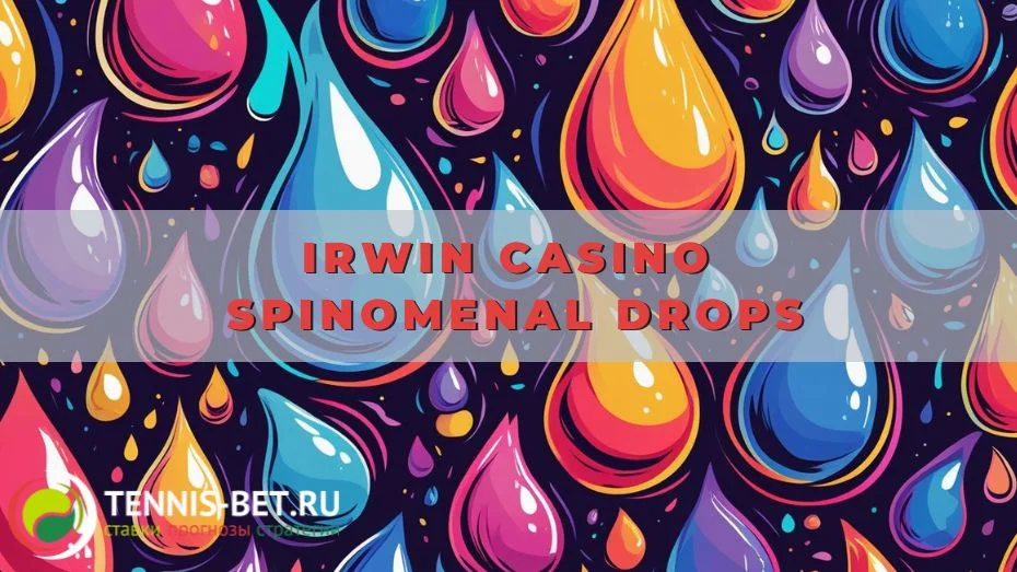 Irwin casino Spinomenal Drops
