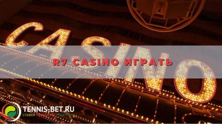 R7 casino играть: полезные подсказки