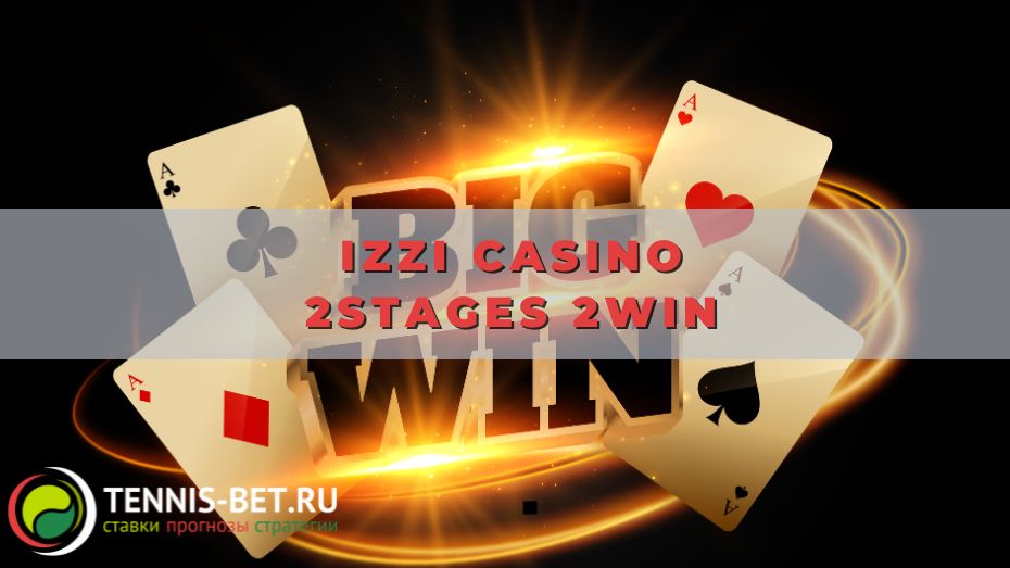 Izzi casino 2Stages 2Win