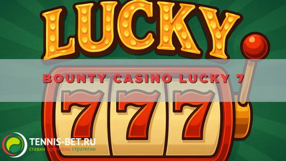 Bounty casino Lucky 7