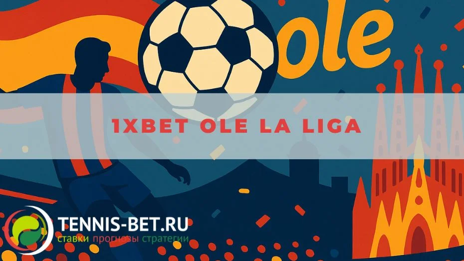 1xbet Ole La Liga