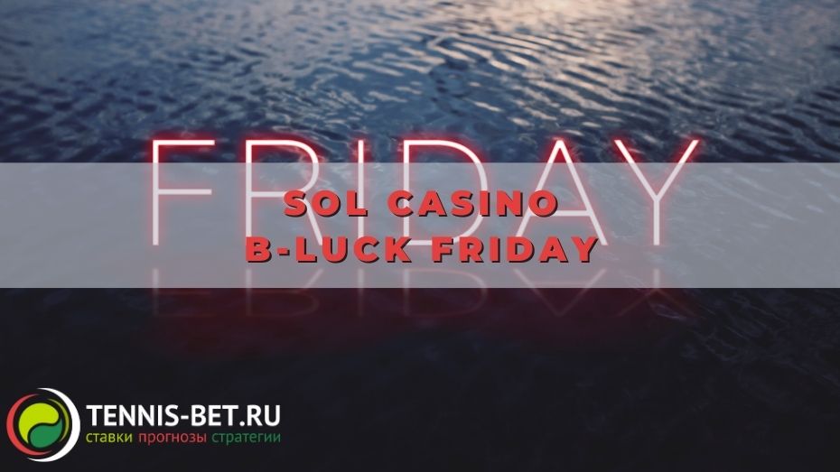 Sol casino B-Luck Friday